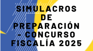 Simulacros de preparación convocatoria Fiscalía 2025