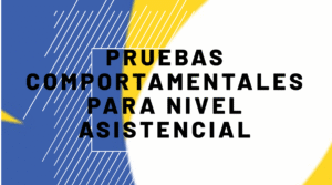 Pruebas comportamentales para nivel asistencial