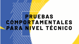 Pruebas comportamentales para nivel técnico