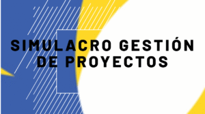 Simulacro Gestión de Proyectos