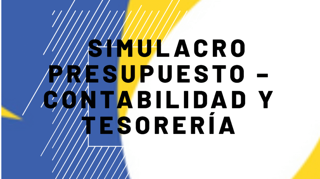 Simulacro Presupuesto – Contabilidad y Tesorería